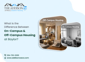 What Is the Difference Between OnCampus and OffCampus Housing at Baylor