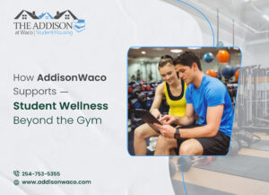 Student Wellness Beyond Gym | Addison at Waco