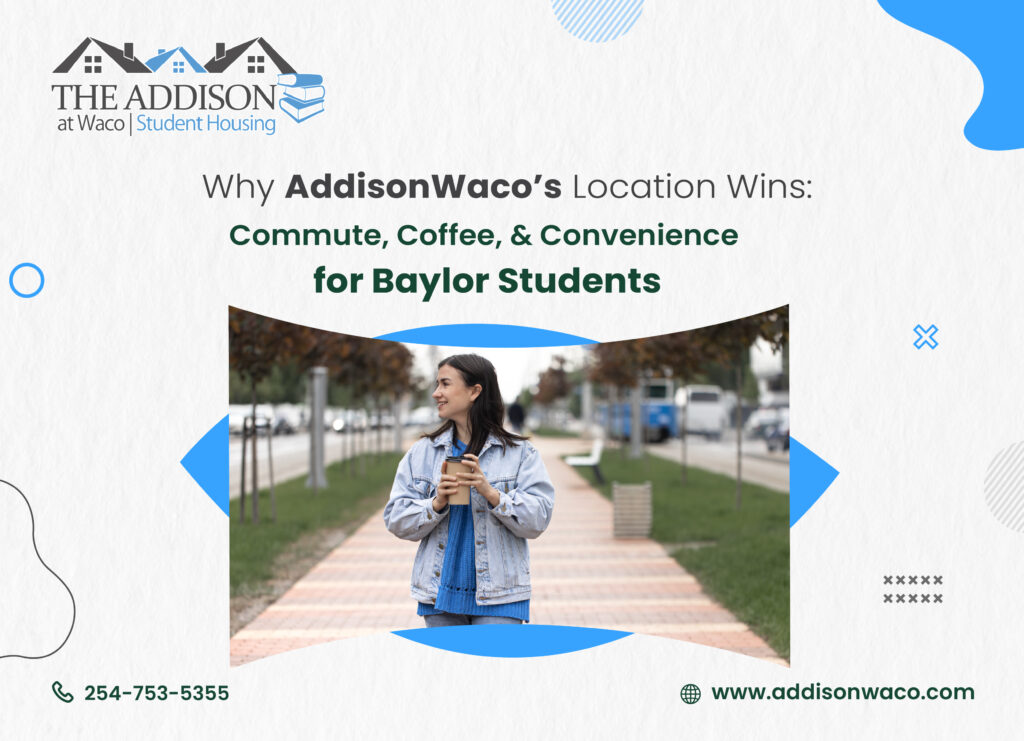 Commute, Coffee, and Convenience for Baylor Students